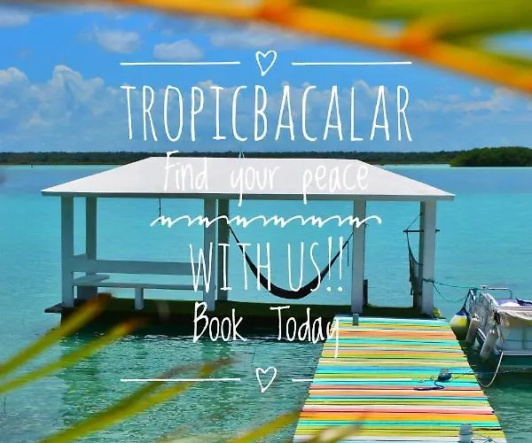 Tropic Bacalar